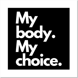 My body My choice Posters and Art